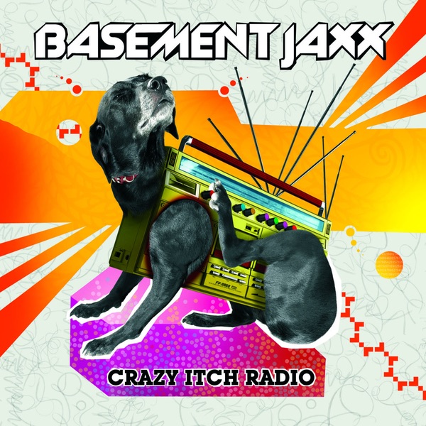 Basement Jaxx - Crazy Itch Radio